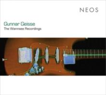 Gunnar Geisse: The Wannsee Recordings