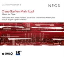 Clus-Steffan Mahnkopf: Music for Oboe