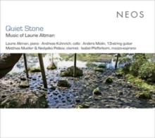 Quiet Stone: Music of Laurie Altman