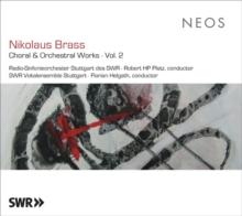 Nikolaus Brass: Choral & Orchestral Works