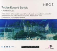 Tobias Eduard Schick: Chamber Music