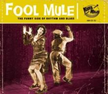 Fool Mule: The Funny Side of Rhythm and Blues