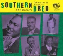 Southern Bred: Tennessee & Arkansas R&B Rockers