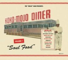 The 'Mojo' Man Presents: Koko-Mojo Diner: Soul Food