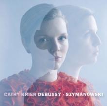 Cathy Krier: Debussy/Szymanowski