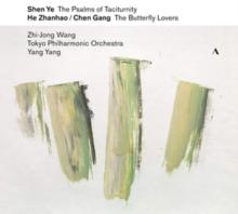 Ye Shen: The Psalms Of Taciturnity/Gang Chen/He Zhanhao: The..