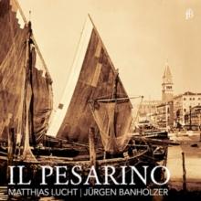 Il Pesarino: Motets From Venice Of The Early Baroque