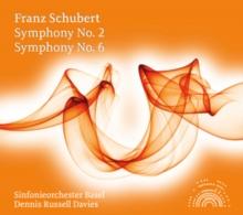 Franz Schubert: Symphony No. 2/Symphony No. 6