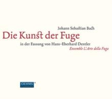 Johann Sebastian Bach: Die Kunst Der Fuge