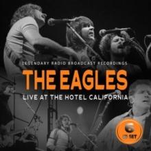 Live At The Hotel California: Legendary Radio Broadcast Recordings