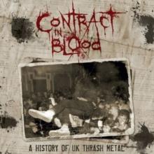 Contract In Blood: A History Of UK Thrash Metal