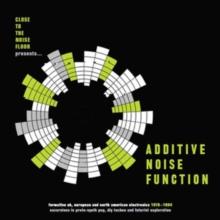 Close To The Noise Floor Presents...Additive Noise Function