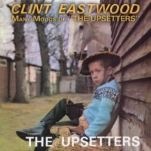 Clint Eastwood/Many Moods Of The Upsetters (Expanded Edition)