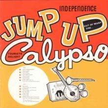 Independence: Jump Up Calypso (Expanded Edition)