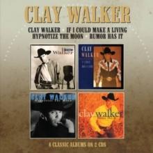 Clay Walker/If I Could Make a Living/Hypnotize the Moon/Rumor...