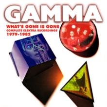 What's Gone Is Gone: Complete Elektra Recordings 1979-1982