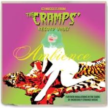 Ambience: 63 Nuggets from the Cramps' Record Vault