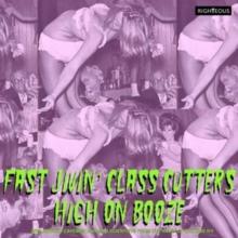 Fast Jivin' Class Cutters High On Booze: Spellbound Cavemen and Mad Scientists from the Vault of Lux & Ivy