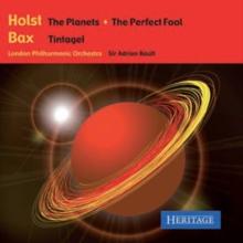 Holst: The Planets/The Perfect Fool/Bax: Tintagel