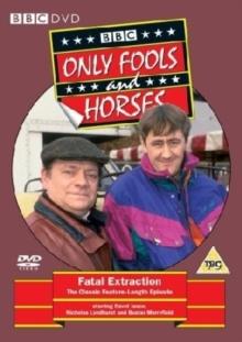 Only Fools and Horses: Fatal Extraction