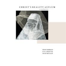 Christ's Reality Asylum: A Catharsis