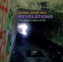 Normal Never Was - Revelations: The Remix Compilation