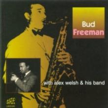 Bud Freeman With Alex Welsh and His Band