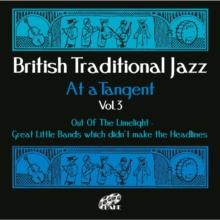 Out of the Limelight: British Traditional Jazz at a Tangent