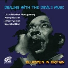 Dealing With The Devil's Music: Bluesmen In Britain