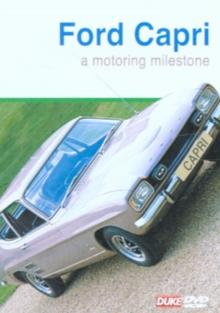 Ford Capri: A Motoring Milestone