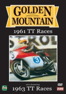 Golden Mountain - 1961 TT Races/1963 TT Races