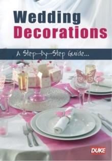 Wedding Decorations - A Step By Step Guide