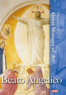 Discover the Great Masters of Art: Beato Angelico