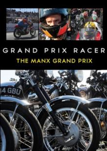 Grand Prix Racer: The Manx Grand Prix