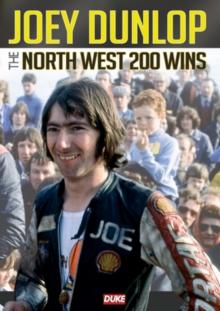 Joey Dunlop: The North West 200 Wins