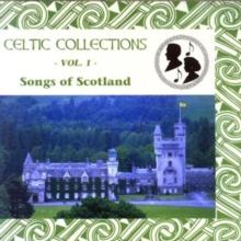 Celtic Collections: -VOL. 1-;Songs Of Scotland