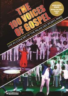 The 100 Voices of Gospel: Live in Concert at the Palais Des Sport