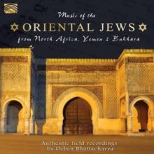 Music of the Oriental Jews from North Africa, Yemen and Bukhara