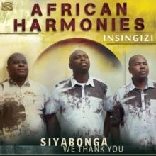 African Harmonies: Siyabonga We Thank You