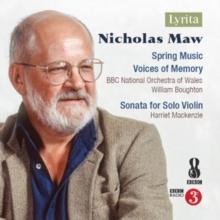 Nicholas Maw: Spring Music/Voices of Memory