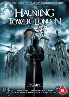 The Haunting of the Tower of London