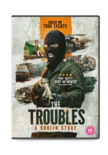 The Troubles: A Dublin Story