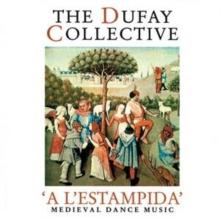 The Dufay Collective: 'A L'estampida' - Medieval Dance Music