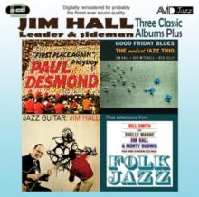 Three Classic Albums Plus: Jazz Guitar/Good Friday Blues/Paul Desmond: First Place Again/..