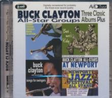 Three Classic Albums Plus: Songs for Swingers / Buck Meets Ruby / Harry Edison Swings Buck C