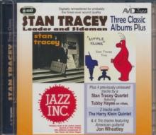 Three Classic Albums Plus: Stan Tracey Showcase/Little Klunk/Jazz Inc