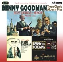 Three Classic Albums Plus: Benny Goodman In Moscow, Records 1 & 2/Happy Session/Swings Again