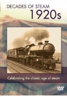 Decade of Steam: The 1920s