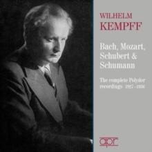 Wilhelm Kempff: The Complete Polydor Recordings 1927-1936