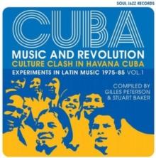 CUBA: Music and Revolution - Culture Clash in Havana: Experiments in Latin Music 1975-85